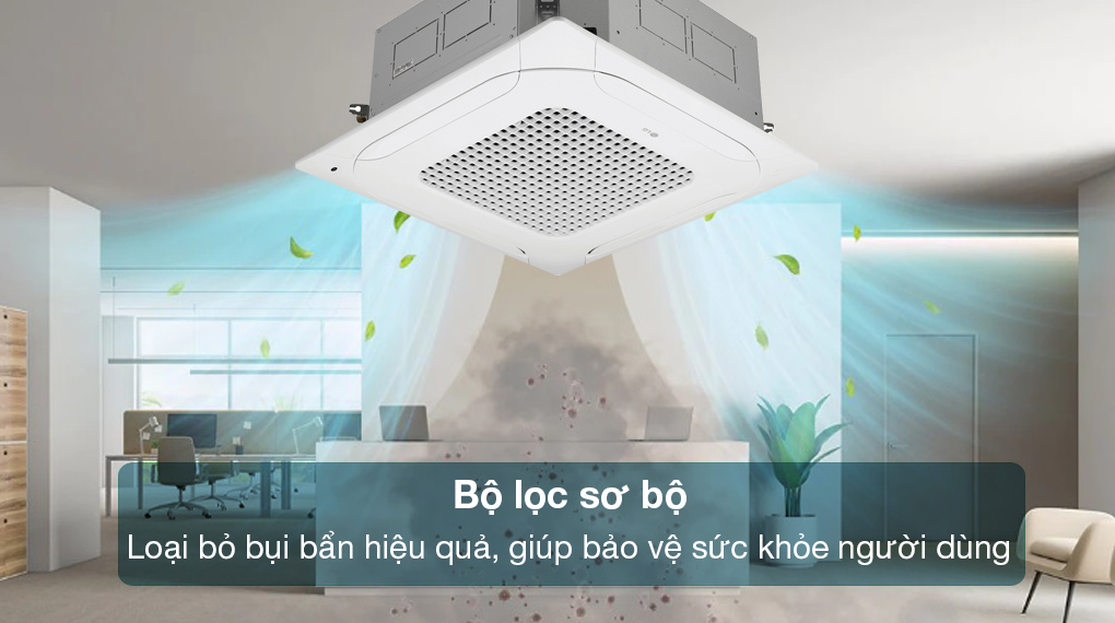 Điều hòa âm trần LG Inverter 24000 BTU ZTNQ24GPLA0 - Bộ lọc sơ bộ bảo vệ sức khỏe người dùng tối ưu Điều hòa âm trần LG Inverter 24000 BTU ZTNQ24GPLA0 - Bộ lọc sơ bộ bảo vệ sức khỏe người dùng tối ưu