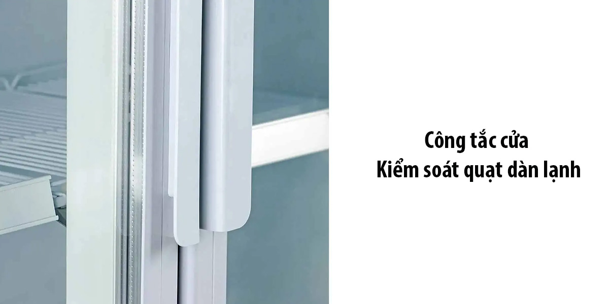 tu-mat-alaska-inverter-800-lit-lci-800c-53685-4 Tủ được trang bị công tắc cửa nhằm kiểm soát quạt dàn lạnh